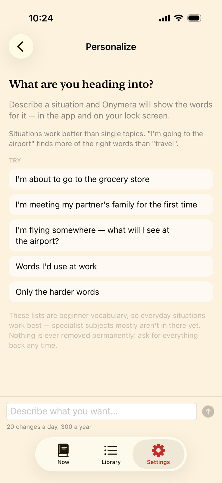 The Personalize screen, asking “What are you heading into?”, with suggested prompts such as “I’m about to go to the grocery store” and a field to describe what you want.